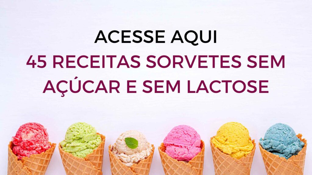 RECEITA SORVETE SEM AÇÚCAR SEM LACTOSE SEM BANANA